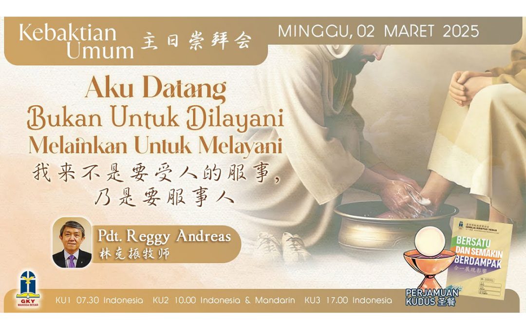 Khotbah Kebaktian Umum 2 – 2 Maret 2025