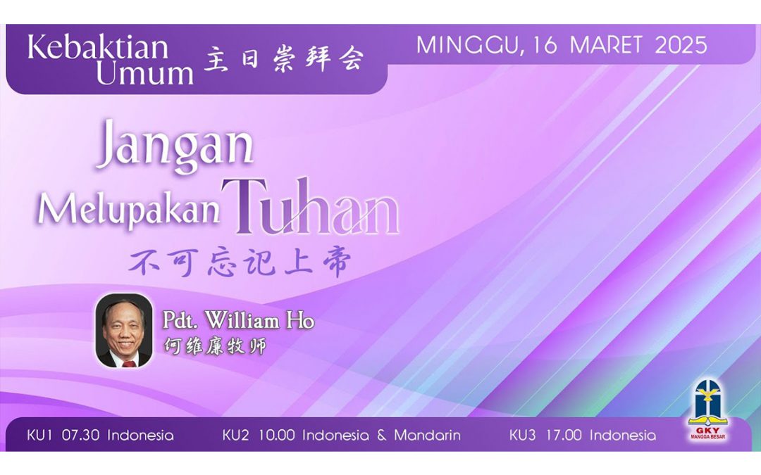 Khotbah Kebaktian Umum 2 – 16 Maret 2025