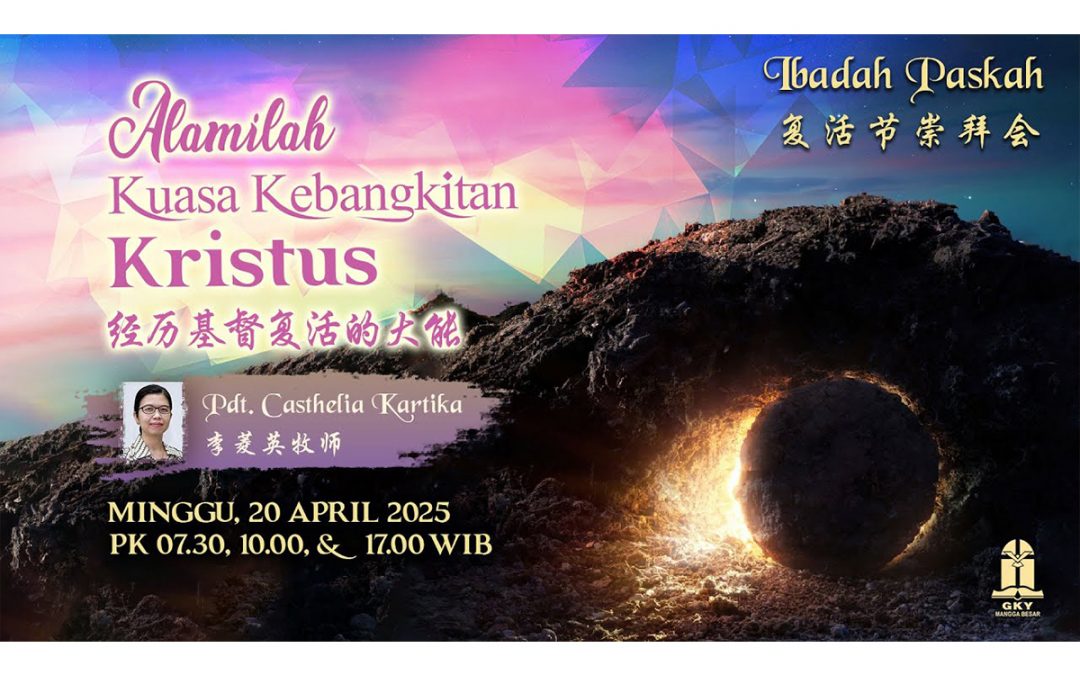 Khotbah Kebaktian Umum 2 – 20 April 2025