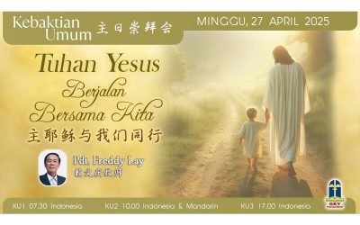 Khotbah Kebaktian Umum 2 – 27 April 2025