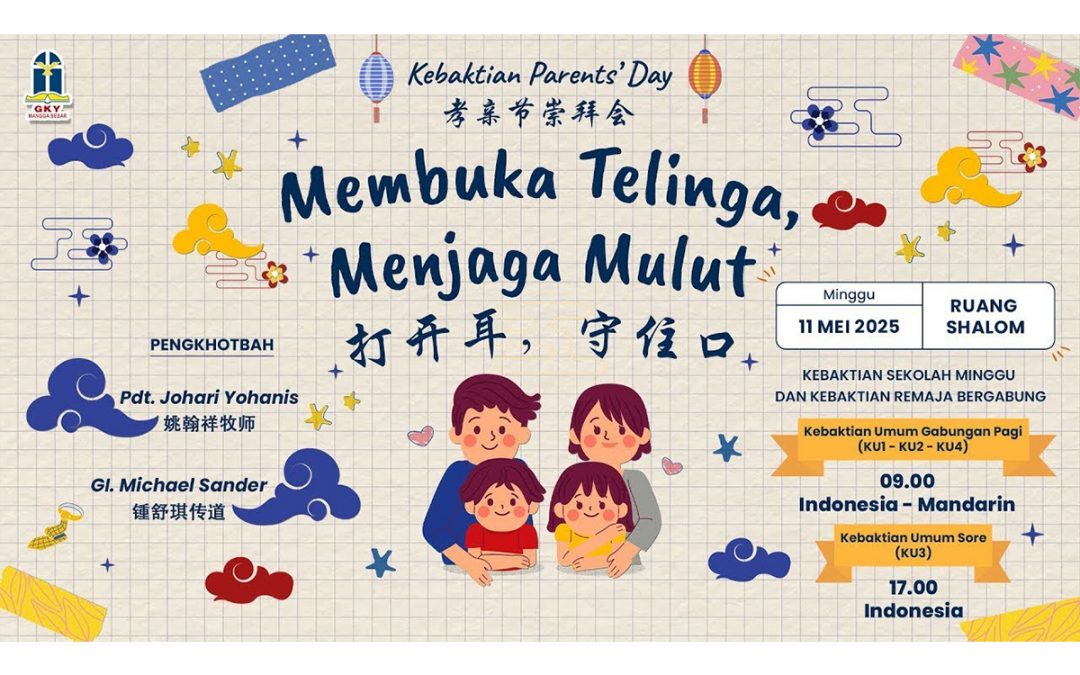 Khotbah Ibadah Khusus Parents Day – 11 Mei 2025