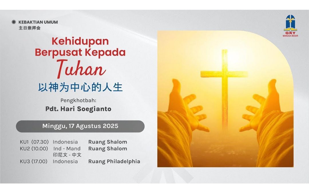Khotbah Kebaktian Umum 2 – 17 Agustus 2025