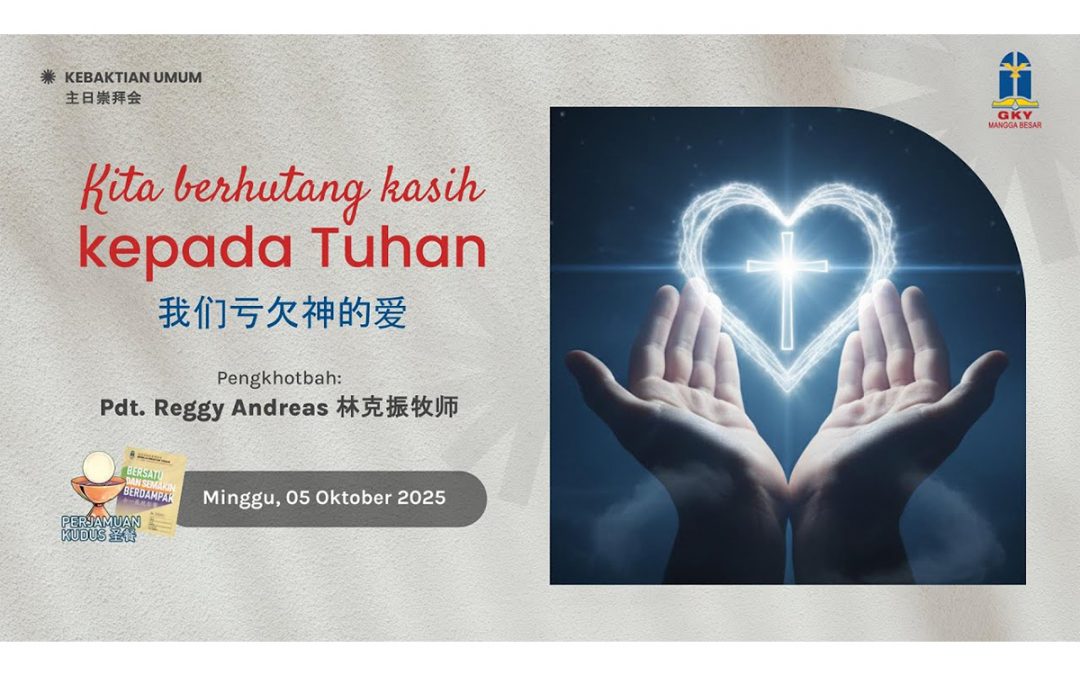 Khotbah Kebaktian Umum 2 – 5 Oktober 2025