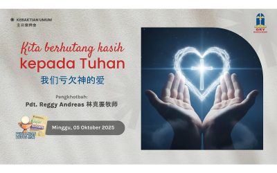 Khotbah Kebaktian Umum 2 – 5 Oktober 2025