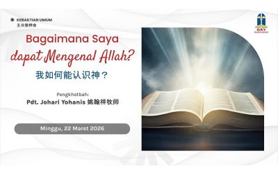 Khotbah Kebaktian Umum 2 – 22 Maret 2026