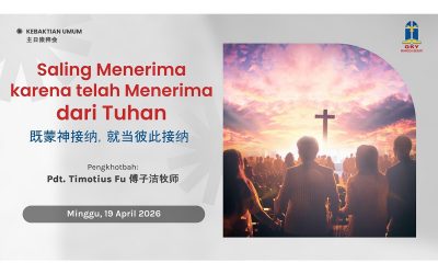 Khotbah Kebaktian Umum 2 – 19 April 2026