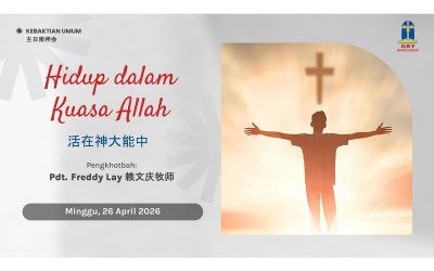 Khotbah Kebaktian Umum 2 – 26 April 2026