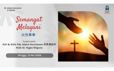 Khotbah Kebaktian Umum 2 – 31 Mei 2026