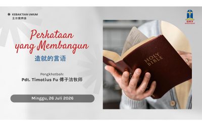 Khotbah Kebaktian Umum 2 – 26 Juli 2026